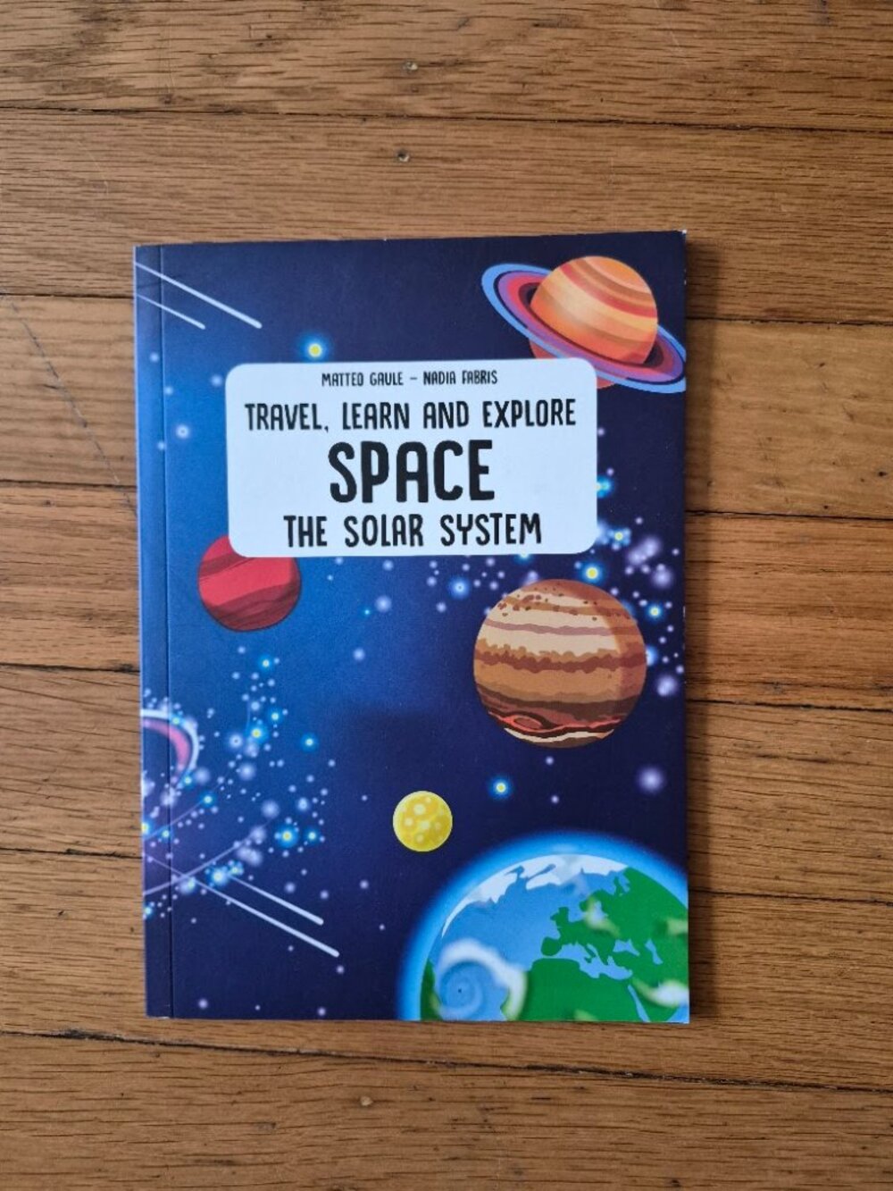 Travel, Learn and Explore Space The Solar System